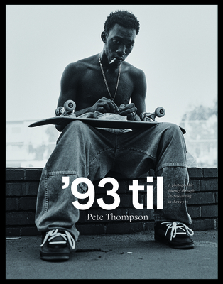 Image of '93 Til: A Photographic Journey Through Skateboarding in the 1990s