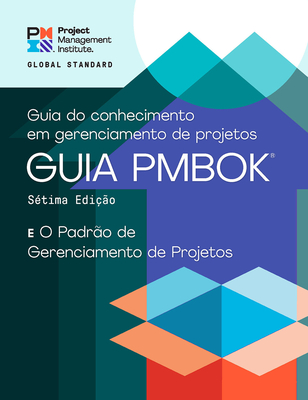 Image of A Guide to the Project Management Body of Knowledge (Pmbok(r) Guide) - Seventh Edition and the Standard for Project Management (Portuguese)