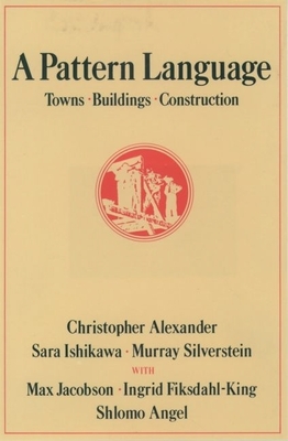 Image of A Pattern Language: Towns Buildings Construction
