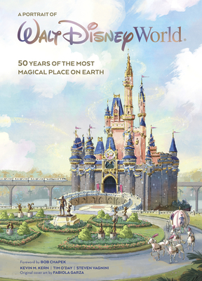 Image of A Portrait of Walt Disney World: 50 Years of the Most Magical Place on Earth