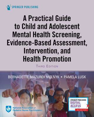 Image of A Practical Guide to Child and Adolescent Mental Health Screening Evidence-Based Assessment Intervention and Health Promotion