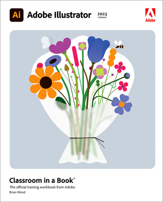 Image of Adobe Illustrator Classroom in a Book (2023 Release)