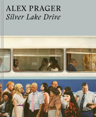 Image of Alex Prager: Silver Lake Drive: (Photography Books Coffee Table Photo Books Contemporary Art Books)