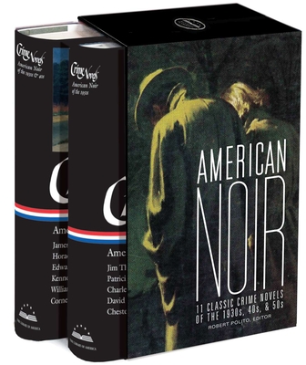 Image of American Noir: 11 Classic Crime Novels of the 1930s 40s & 50s: A Library of America Boxed Set
