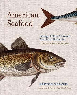 Image of American Seafood: Heritage Culture & Cookery from Sea to Shining Sea