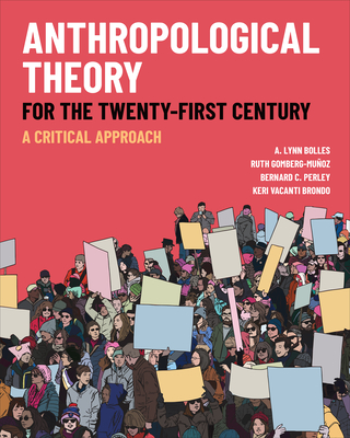 Image of Anthropological Theory for the Twenty-First Century: A Critical Approach