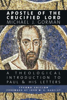 Image of Apostle of the Crucified Lord: A Theological Introduction to Paul and His Letters