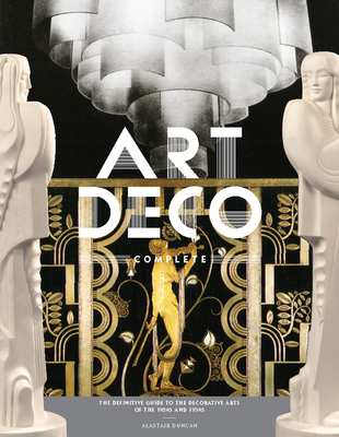 Image of Art Deco Complete: The Definitive Guide to the Decorative Arts of the 1920s and 1930s