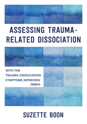 Image of Assessing Trauma-Related Dissociation: With the Trauma and Dissociation Symptoms Interview (Tads-I)