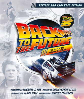 Image of Back to the Future Revised and Expanded Edition: The Ultimate Visual History