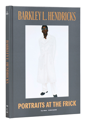 Image of Barkley L Hendricks: Portraits at the Frick