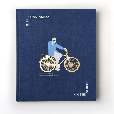 Image of Bill Cunningham: On the Street: Five Decades of Iconic Photography