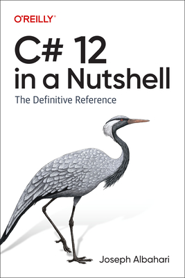Image of C# 12 in a Nutshell: The Definitive Reference