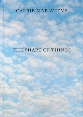 Image of Carrie Mae Weems: The Shape of Things