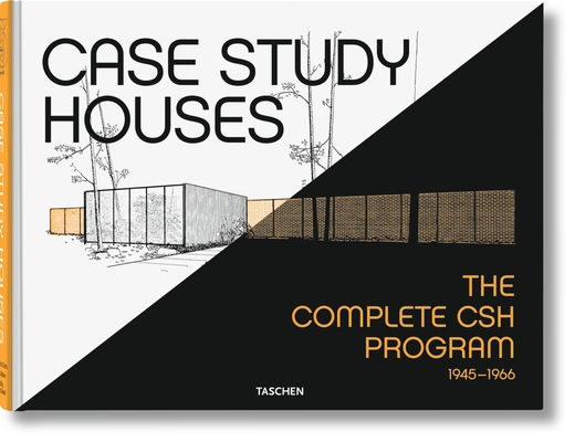Image of Case Study Houses the Complete CSH Program 1945-1966