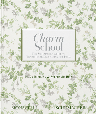 Image of Charm School: The Schumacher Guide to Traditional Decorating for Today