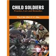Image of Child Soldiers Practice Law and Remedies GTIN 9789386457523