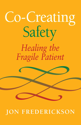 Image of Co-Creating Safety: Healing the Fragile Patient