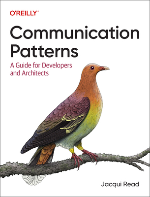 Image of Communication Patterns: A Guide for Developers and Architects