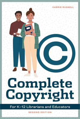 Image of Complete Copyright for K12 Librarians and Educators