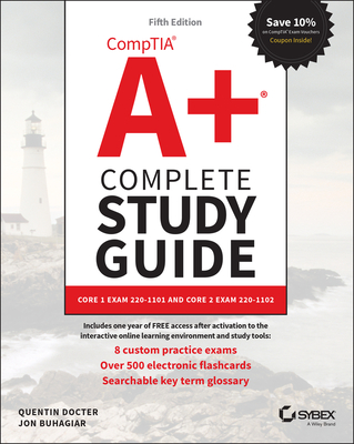 Image of Comptia A+ Complete Study Guide: Core 1 Exam 220-1101 and Core 2 Exam 220-1102