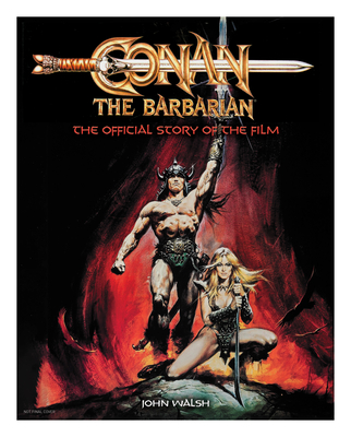 Image of Conan the Barbarian: The Official Story of the Film