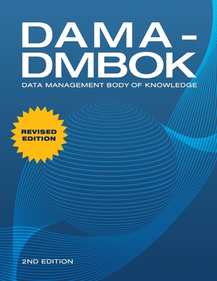 Image of Dama-Dmbok: Data Management Body of Knowledge: 2nd Edition Revised