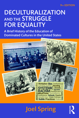 Image of Deculturalization and the Struggle for Equality: A Brief History of the Education of Dominated Cultures in the United States