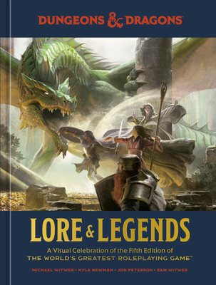 Image of Dungeons & Dragons Lore & Legends: A Visual Celebration of the Fifth Edition of the World's Greatest Roleplaying Game