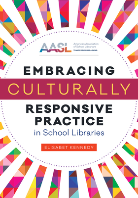 Image of Embracing Culturally Responsive Practice in School Libraries
