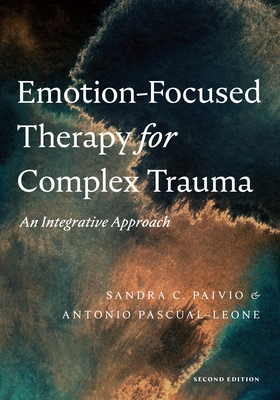 Image of Emotion-Focused Therapy for Complex Trauma: An Integrative Approach