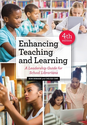 Image of Enhancing Teaching and Learning: A Leadership Guide for School Librarians