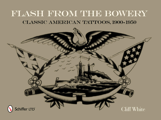 Image of Flash from the Bowery: Classic American Tattoos 1900-1950