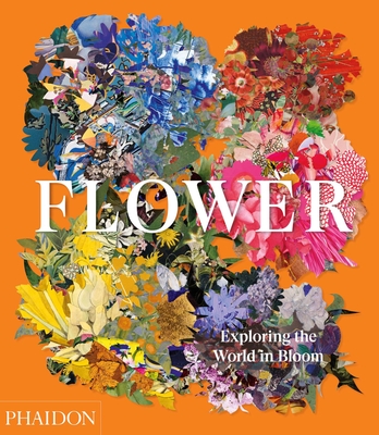 Image of Flower: Exploring the World in Bloom