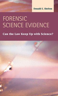 Image of Forensic Science Evidence: Can the Law Keep Up with Science?
