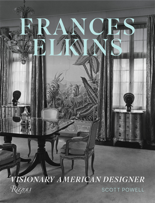 Image of Frances Elkins: Visionary American Designer