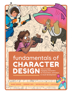 Image of Fundamentals of Character Design: How to Create Engaging Characters for Illustration Animation & Visual Development