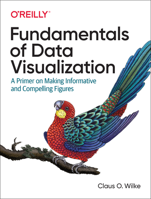 Image of Fundamentals of Data Visualization: A Primer on Making Informative and Compelling Figures