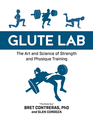 Image of Glute Lab: The Art and Science of Strength and Physique Training