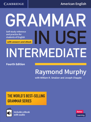 Image of Grammar in Use Intermediate Student's Book with Answers and Interactive eBook: Self-Study Reference and Practice for Students of American English