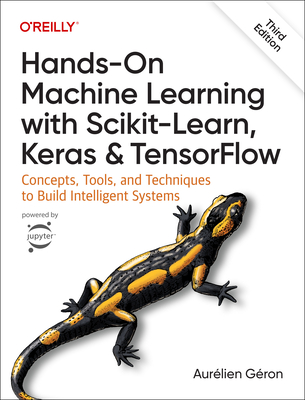 Image of Hands-On Machine Learning with Scikit-Learn Keras and Tensorflow: Concepts Tools and Techniques to Build Intelligent Systems