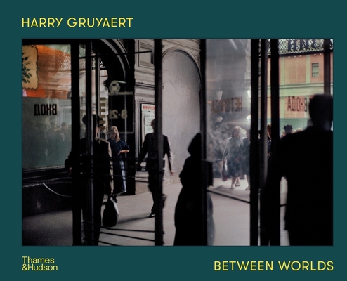 Image of Harry Gruyaert: Between Worlds
