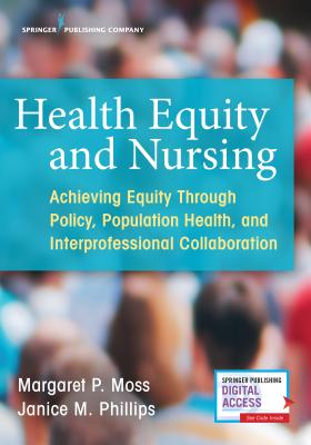 Image of Health Equity and Nursing: Achieving Equity Through Policy Population Health and Interprofessional Collaboration