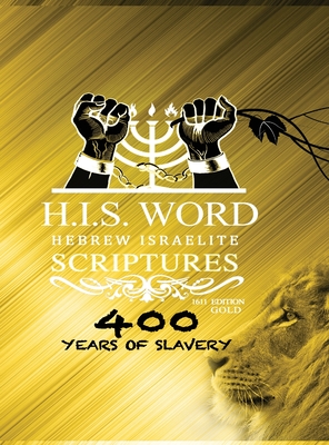 Image of Hebrew Israelite Scriptures: : 400 Years of Slavery - GOLD EDITION