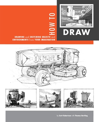 Image of How to Draw: Drawing and Sketching Objects and Environments from Your Imagination