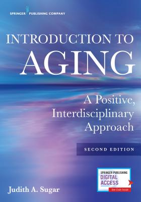 Image of Introduction to Aging: A Positive Interdisciplinary Approach