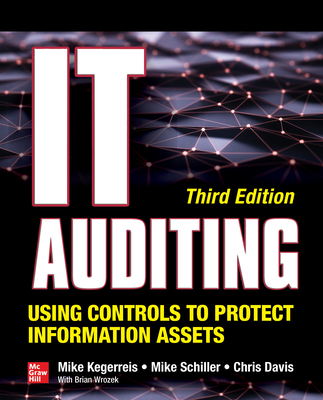 Image of It Auditing Using Controls to Protect Information Assets Third Edition