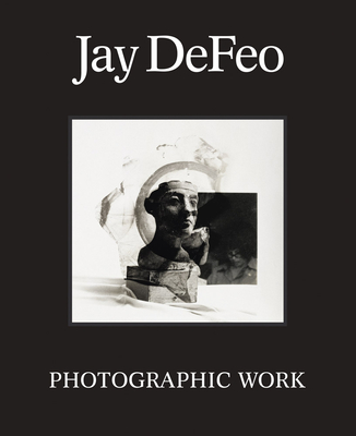 Image of Jay Defeo: Photographic Work
