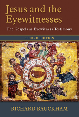 Image of Jesus and the Eyewitnesses: The Gospels as Eyewitness Testimony