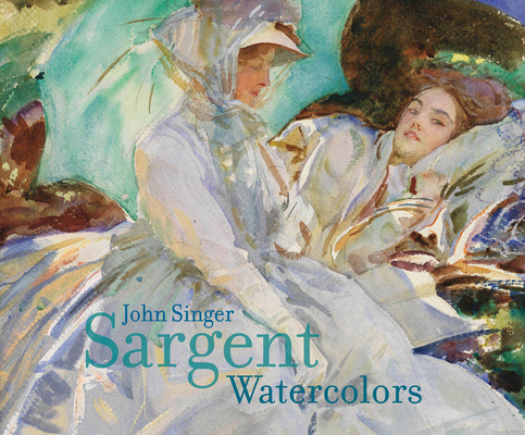 Image of John Singer Sargent: Watercolors